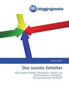 Pfeiffer |  Das soziale Zeitalter | Buch |  Sack Fachmedien