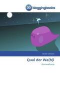 Lehmann |  Qual der Wa(h)l | Buch |  Sack Fachmedien