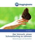 Hofmann |  Der Versuch, einen Schmetterling zu zähmen | Buch |  Sack Fachmedien