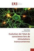 Thibaut / Laureys / Bruno |  Evolution de l¿état de conscience lors de stimulations transcraniennes | Buch |  Sack Fachmedien