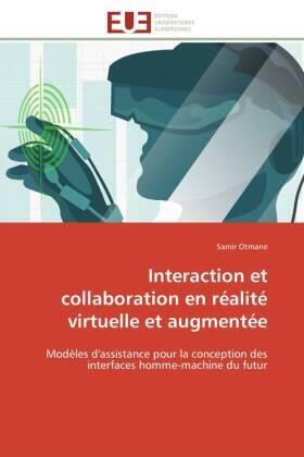 Otmane |  Interaction et collaboration en réalité virtuelle et augmentée | Buch |  Sack Fachmedien