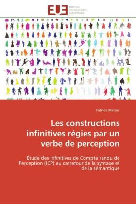 Marsac |  Les constructions infinitives régies par un verbe de perception | Buch |  Sack Fachmedien