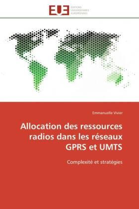 Vivier |  Allocation des ressources radios dans les réseaux GPRS et UMTS | Buch |  Sack Fachmedien