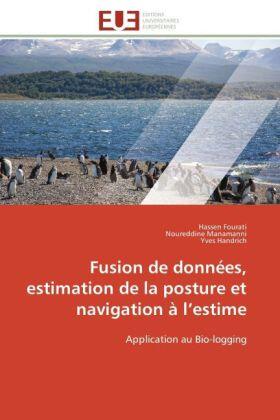 Fourati / Manamanni / Handrich |  Fusion de données, estimation de la posture et navigation à l'estime | Buch |  Sack Fachmedien