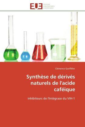 Queffélec |  Synthèse de dérivés naturels de l'acide caféique | Buch |  Sack Fachmedien