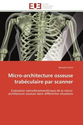 Cortet |  Micro-architecture osseuse trabéculaire par scanner | Buch |  Sack Fachmedien