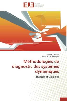 Kechida / Cocquempot | Méthodologies de diagnostic des systèmes dynamiques | Buch | 978-3-8417-9851-0 | www.sack.de
