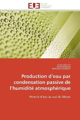 Lekouch / Beysens / Kabbachi |  Production d'eau par condensation passive de l'humidité atmosphérique | Buch |  Sack Fachmedien