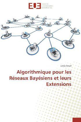 Smail |  Algorithmique pour les Réseaux Bayésiens et leurs Extensions | Buch |  Sack Fachmedien