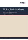 Siebholz / Schneider |  Gib dem Glück eine Chance | eBook | Sack Fachmedien