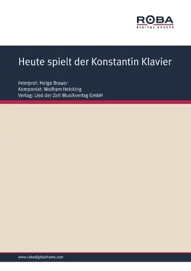 Heicking / Wolf / Blecher |  Heute spielt der Konstantin Klavier | eBook | Sack Fachmedien