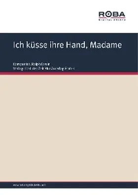 Erwin / Schöne / Rotter |  Ich küsse ihre Hand, Madame | eBook | Sack Fachmedien