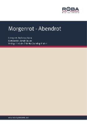 Bause / Kerstien |  Morgenrot - Abendrot | eBook | Sack Fachmedien