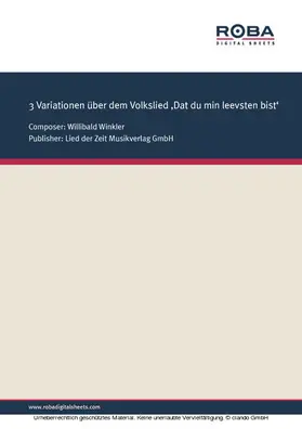 Winkler |  3 Variationen über dem Volkslied "Dat du min leevsten bist" | eBook | Sack Fachmedien