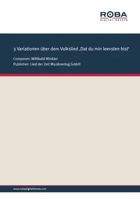 Winkler |  3 Variationen über dem Volkslied "Dat du min leevsten bist" | eBook | Sack Fachmedien