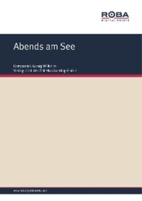 Wilhelm |  Abends am See | eBook | Sack Fachmedien