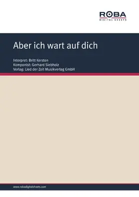 Siebholz / Schneider |  Aber ich wart auf dich | eBook | Sack Fachmedien