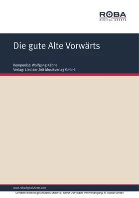 Kähne / Schneider / Wolter |  Die gute Alte Vorwärts | eBook | Sack Fachmedien