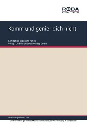 Kähne / Neumann |  Komm und genier dich nicht | eBook | Sack Fachmedien