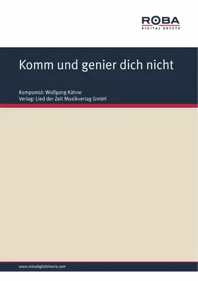 Kähne / Neumann |  Komm und genier dich nicht | eBook | Sack Fachmedien