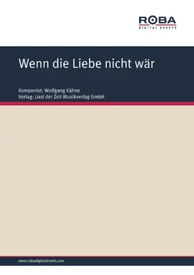 Kähne / Upmeier |  Wenn die Liebe nicht wär | eBook | Sack Fachmedien