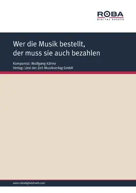Kähne / Halbach |  Wer die Musik bestellt, der muss sie auch bezahlen | eBook | Sack Fachmedien
