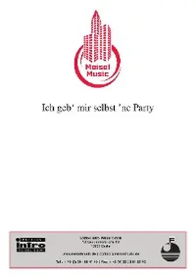 Holm / Heider |  Ich geb' mir selbst 'ne Party | eBook | Sack Fachmedien