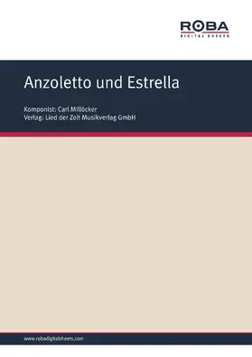 Millöcker / Zell / Genée |  Anzoletto und Estrella | eBook | Sack Fachmedien