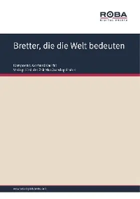 Degenhardt / Kneifel |  Bretter, die die Welt bedeuten | eBook | Sack Fachmedien