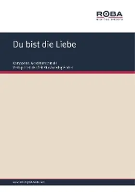 Natschinski / Loose |  Du bist die Liebe | eBook | Sack Fachmedien