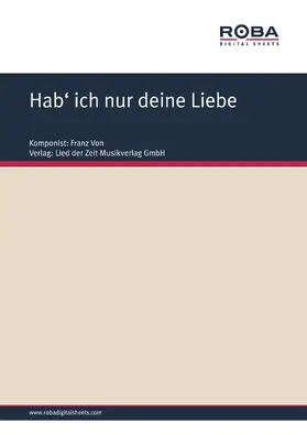 Genée / Suppé / Zell |  Hab' ich nur deine Liebe | eBook | Sack Fachmedien