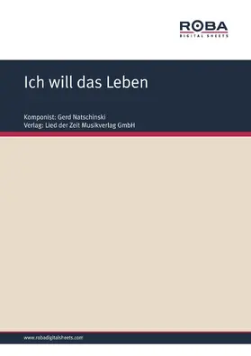 Natschinski / Degenhardt |  Ich will das Leben | eBook | Sack Fachmedien