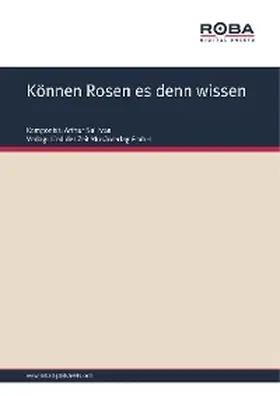 Sullivan / Degenhardt | Können Rosen es denn wissen | E-Book | www.sack.de