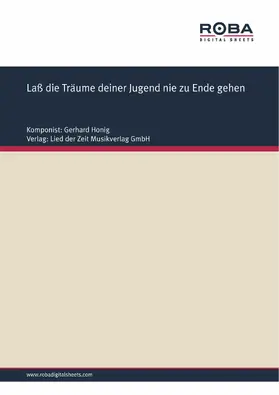 Honig / Hermann / Berling |  Laß die Träume deiner Jugend nie zu Ende gehen | eBook | Sack Fachmedien