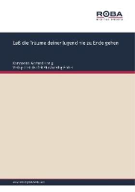 Honig / Hermann / Berling |  Laß die Träume deiner Jugend nie zu Ende gehen | eBook | Sack Fachmedien