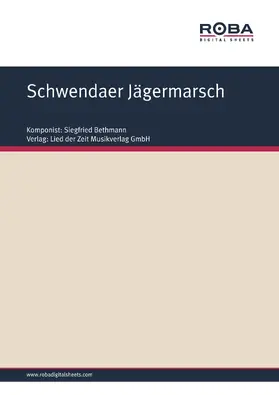 Bethmann |  Schwendaer Jägermarsch | eBook | Sack Fachmedien