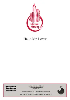 Oldörp / Meisel |  Hallo Mr. Lover | eBook | Sack Fachmedien