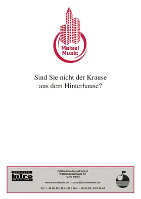 Rotter / Stransky / Meisel |  Sind Sie nicht der Krause aus dem Hinterhause? | eBook | Sack Fachmedien