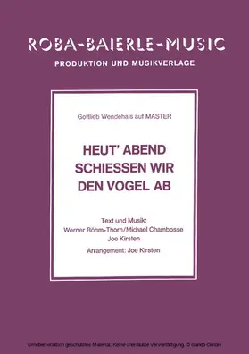 Böhm-Thorn / Kirsten / Chambosse |  Heut' Abend schiessen wir den Vogel ab | eBook | Sack Fachmedien