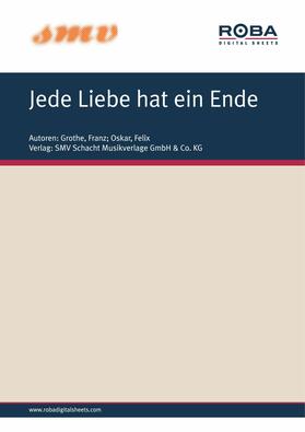 Grothe / Oskar |  Jede Liebe Hat Ein Ende | eBook | Sack Fachmedien