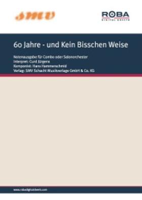 Frances / Hammerschmid |  60 Jahre - und Kein Bisschen Weise | eBook | Sack Fachmedien