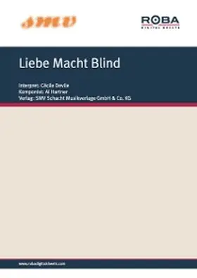 Heston / Wallnau / Hartner |  Liebe Macht Blind | eBook | Sack Fachmedien