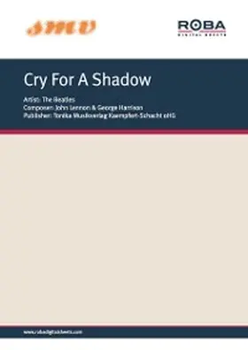Harrison / Lennon |  Cry For A Shadow | eBook | Sack Fachmedien