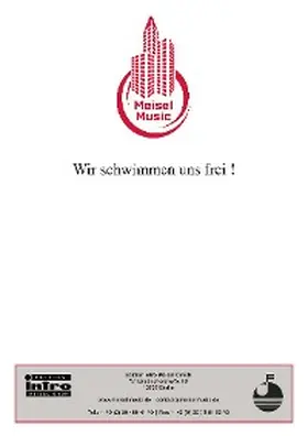 Schaeffers / Schwenn / Meisel |  Wir schwimmen uns frei | eBook | Sack Fachmedien