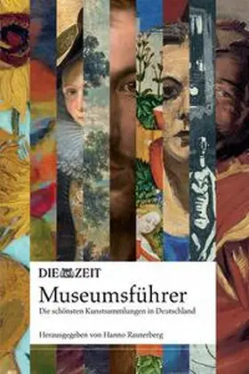 Rauterberg / DIE ZEIT |  DIE ZEIT Museumsführer | Buch |  Sack Fachmedien