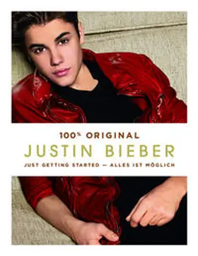 Bieber |  Justin Bieber:Just Getting Started | Buch |  Sack Fachmedien
