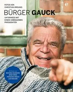 Irrgang / König / Reich |  Bürger Gauck | Buch |  Sack Fachmedien