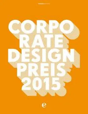  Corporate Design Preis 2015 | Buch |  Sack Fachmedien