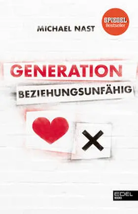 Nast |  Generation Beziehungsunfähig | Buch |  Sack Fachmedien
