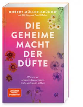 Müller-Grünow / Köhne / Käfferlein |  Die geheime Macht der Düfte | Buch |  Sack Fachmedien